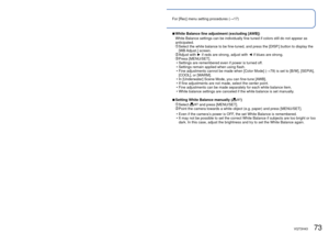 Page 7372   VQT3H43VQT3H43   73
For [Rec] menu setting procedures (→17)Using the [Rec] menu (Continued)
 
■
 White Balance fine adjustment (excluding [AWB])
White Balance settings can be individually fine tuned if colors still do\
 not appear as 
anticipated.
   Select the white balance to be fine-tuned, and press the [DISP.] button to display the 
[WB Adjust.]  screen.
  Adjust with ►  if reds are strong, adjust with ◄  if blues are strong.  Press [MENU/SET].
 • Settings are remembered even if power is turned...