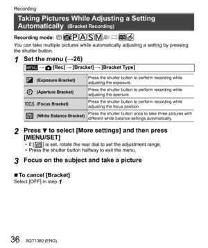 Page 3636
Recording
SQT1380 (ENG)
   
Taking Pictures While Adjusting a Setting 
Automatically  
(Bracket Recording)
  Recording mode: 
 
Y