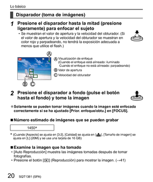 Page 2020
Lo básico
SQT1381 (SPA)
    
Disparador (toma de imágenes)
 
1 
Presione el disparador hasta la mitad (presione 
ligeramente) para enfocar el sujeto
  •  (Si 
