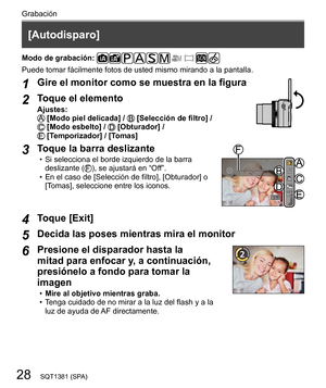 Page 2828
Grabación
SQT1381 (SPA)
   
[Autodisparo]
 
Modo de grabación: 
 
