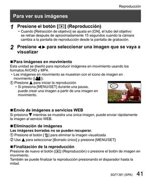 Page 4141SQT1381 (SPA)
  Reproducción
 
 
Para ver sus imágenes
 
1 
Presione el botón [  ] (Reproducción)  • 