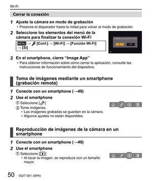 Page 5050
Wi-Fi
SQT1381 (SPA)
  Cerrar la conexión
 
1 
Ajuste la cámara en modo de grabación  • 