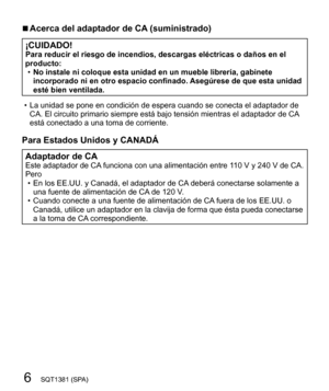 Page 66SQT1381 (SPA)
  ■ 
Acerca del adaptador de CA (suministrado)
 
¡CUIDADO! 
