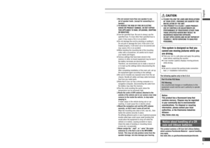 Page 5Observe the following cautions when using
this unit.

 Keep the sound volume at an appropriate level.
   Keep the volume level low enough to be aware of 
road and traf c conditions while driving.

  Do not insert or allow your hand or ﬁ ngers to be 
caught in the unit.
   To prevent injury, do not get your hand or  ngers 
caught in moving parts or in the disc slot. Especially 
watch out for infants.

  This unit is designed for use exclusively in 
automobiles.

  Do not operate the unit for a...