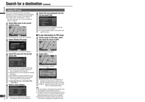 Page 50 Display   POI  icons
POI icons for frequently used POIs (Gas stations, 
restaurants, etc.) can be displayed on the map. Detailed 
information can also be shown for the displayed POI 
icons. (Scale: 150 ft – 0.5 mile (50 m – 1 km*))
*   This is the scale when “km” is set as the distance 
setting (
 page 84).
1Select [Map view] on the current 
position screen.
   The Change map view screen is displayed.
2Select [Display POI icons].
   The Display POI Icons screen is displayed.
3Select POI icons from...