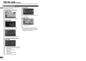 Page 58Use the  demo to check the route
Runs the route demo.
Touch and hold [Start] on the All 
route screen until there is a short 
“blip” sound.
   The demo shows route guidance to the 
destination.
  Press ,  or  to end the demo.
Note:
   The demo cannot be used on the All route screen that 
is called up from the Change map view screen. 
(
 page 60)   If the driver starts driving during the demo, it stops 
and route guidance starts.
Check the route
 Route  scrolling
The map screen can be scrolled along...