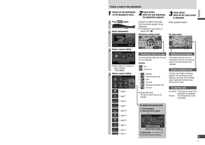 Page 5Adjust navigation volume

  Select [Guide Speaker].

  Select a setting [1] – [7] to 
adjust volume.
  
  Select [Off] to cancel voice 
guidance.
Touch [Enter] 
when the map displaying 
the destination appears.
A search is made for the route 
from the vehicle position to the 
destination.
   The destination (set location) is 
marked with a 
.
Destination setting screen
Checking the route to be used
The route selection status for the route 
to use is displayed.
Example:
 : Use
 :  Do not use
   :...
