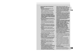 Page 3Información de seguridad

  Lea las instrucciones de operación para la unidad 
y todos los otros componentes de su sistema de 
navegación para automóvil cuidadosamente antes 
de usar el sistema. Contienen instrucciones acerca 
de cómo usar el sistema de una manera segura y 
efectiva. Panasonic no asume ninguna responsabilidad 
por problemas que resultaren de fallas de observar las 
instrucciones dadas en este manual.

  Este manual utiliza ilustraciones para mostrar cómo 
usar el producto seguramente y...