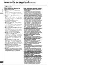 Page 4Cuando manipule esta unidad siga las 
precauciones siguientes.

  Mantenga el volumen de sonido en un nivel 
apropiado.
   Mantenga el nivel de volumen lo su cientemente 
bajo como para estar alerta de las condiciones de la 
ruta y trá co mientras conduce.

  No inserte ni se pille un dedo o la mano en la 
unidad.
   Para evitar heridas, no ponga la mano ni los dedos 
en las partes móviles ni en la ranura del disco. Vigile 
especialmente a los niños.

  Esta unidad está diseñada para usarse...