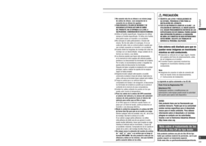 Page 5Cuando manipule esta unidad siga las 
precauciones siguientes.

  Mantenga el volumen de sonido en un nivel 
apropiado.
   Mantenga el nivel de volumen lo su cientemente 
bajo como para estar alerta de las condiciones de la 
ruta y trá co mientras conduce.

  No inserte ni se pille un dedo o la mano en la 
unidad.
   Para evitar heridas, no ponga la mano ni los dedos 
en las partes móviles ni en la ranura del disco. Vigile 
especialmente a los niños.

  Esta unidad está diseñada para usarse...