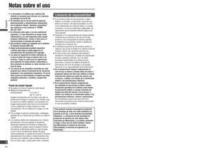Page 6Limitación de responsabilidad
   Si se producen fallos de funcionamiento o daños 
debido a un incendio, un terremoto, una acción por 
parte de un tercero, otro tipo de accidente, un error 
o acto intencionado por parte del cliente, un manejo 
incorrecto o un uso en condiciones inadecuadas, las 
reparaciones que se necesiten deberán pagarse por 
norma general.
   Panasonic no se responsabilizará de ninguna pérdida 
incidental que se produzca a raíz del uso de este 
producto o de la incapacidad de...