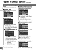 Page 62 Edición de la información del contacto
Preparación   Seleccione el contacto y acceda a la pantalla Editar 
contactos. (
 página 61)
  Cambio del icono
1Seleccione [Icono] en la pantalla 
Editar contactos.
2Seleccione un icono.
   El icono seleccionado se mostrará en el mapa 
para indicar el contacto.
   Seleccione [Página1]/[Página2]/[Con sonido] 
para cambiar de lista. Seleccione [Con sonido] si 
desea que se emita un sonido cuando el vehículo 
se acerque al contacto.
  Si se ha seleccionado un...