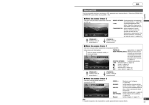 Page 73Cambio a disco 
(DVD, CD, MP3/WMA)
Seleccione [DISCO] (DVD, CD, 
MP3/WMA) en la pantalla de 
funcionamiento de la fuente 
audiovisual.
   El sistema cambia a disco (DVD, CD, MP3/
WMA).
   Aparece la pantalla de funcionamiento de disco 
(DVD, CD, MP3/WMA).
Nota:
   Puede que el audio y el vídeo se interrumpan 
brevemente mientras se identi ca el formato.
   Las restricciones del propio disco pueden impedir 
que el funcionamiento continúe como se describe en 
este manual. (“
” aparece en el monitor.)...