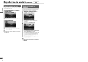 Page 76Reproducción de un disco (continuación)
Cambio de  idioma del audio
Si el disco contiene varios idiomas de audio, es posible 
cambiar el idioma del audio.
1Seleccione [Audio] en el menú de 
acceso directo 3.
   Se muestran los números e idiomas de audio.
2Seleccione [Audio].
   Los idiomas de audio cambian cada vez que se 
selecciona 
[Audio].
Nota:
   Se puede ajustar el idioma preferido de reproducción. 
(
página 92)
Cambio de  idioma de los 
subtítulos
Si el disco contiene varios idiomas para los...