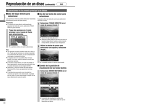 Page 78Reproducción de un disco (continuación)
Operaciones en los menús principal y de títulos
  Uso del  toque directo para 
seleccionar
Las opciones de menú se pueden seleccionar tocándolas 
directamente (función de toque directo).
Preparación:
   Si la función de toque directo está desactivada 
(aparecen las teclas de cursor), seleccione [TOQUE 
DIRECTO] para activarla.
Toque las opciones en el menú 
principal o en el menú de títulos 
para seleccionarlas.
   La pantalla cambia a la opción seleccionada....