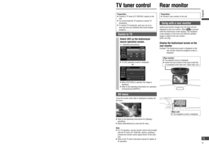 Page 15Using with a rear monitor
Audiovisual function images from the main unit are 
displayed on the rear monitor. When 
 is pressed 
while the Audiovisual screen displays, the navigation 
screen displays on the main unit while the selected 
image is output to the rear monitor. 
[DVD, AV only]
Display the Audiovisual screen on the 
rear monitor
Example:  The Audiovisual screen is displayed on the 
rear monitor while the navigation screen is 
displayed.
Repeat play
Select .
Illuminates 
when On.
   The track...