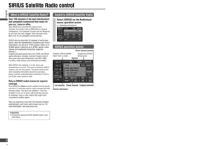 Page 4SIRIUS Satellite Radio control
What is SIRIUS Satellite Radio?
Over 120 channels of the best entertainment 
and completely commercial-free music for 
your car, home or ofﬁ ce.
Only SIRIUS has more than 65 original music 
channels, from today’s hits to R&B oldies to classical 
masterpieces. From authentic Country and real Bluegrass 
to cool Jazz, hot Latin, Reggae, Rock and many more. 
Best of all, it’s all completely commercial-free.
SIRIUS also has more than 55 channels of world-class 
sports, news and...