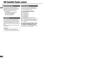 Page 8XM Satellite Radio control
Preparation:   Connect the optional XM Satellite Radio Tuner 
(XMD1000) with optional Digital Adapter Cable.
XM Satellite Radio
You can connect the optional XM Satellite Radio 
Tuner (XMD1000) with optional Digital Adapter Cable 
(XMDPAN110). For details, refer to the operating 
instructions for the XM Satellite Radio Tuner.
 
   Toll free number
     XM Satellite Radio Tuner P/N: XMD1000
   Call 1-800-XM-RADIO (967-2346)
     Extension cord P/N: XMDPAN110
   Call...