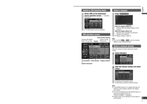Page 9XM Satellite Radio control
Preparation:   Connect the optional XM Satellite Radio Tuner 
(XMD1000) with optional Digital Adapter Cable.
XM Satellite Radio
You can connect the optional XM Satellite Radio 
Tuner (XMD1000) with optional Digital Adapter Cable 
(XMDPAN110). For details, refer to the operating 
instructions for the XM Satellite Radio Tuner.
 
   Toll free number
     XM Satellite Radio Tuner P/N: XMD1000
   Call 1-800-XM-RADIO (967-2346)
     Extension cord P/N: XMDPAN110
   Call...