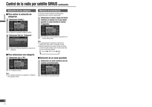 Page 6Control de la radio por satélite SIRIUS (continuación)
Selección de una categoría
  Para activar la selección de 
categorías
1Seleccione [Con g.].
   Aparecerá la pantalla Con gurar SIRIUS.
2Seleccione [On] en “Categoría”.
   Seleccione [Off] para desactivar la selección de 
categorías.
  Para seleccionar una categoría
Seleccione [] o [].
   La categoría cambia.
Nota:
   No es posible seleccionar una categoría si “Categoría” 
se ha ajustado a [Off].
Memoria de presintonías
El canal que se está...