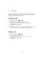 Page 132132
7.Phone
Calls can be made/received using the phone app, and voicemail s ervices can be used.
Usable services vary depending on y our m obile network operator. For more information, 
contact your contracted mobile network operator.
Emergency calls
1From the Home screen  > [ ] >  [ ].
2Enter telephone number for the emergency call  > [ ].≥If the incorrect telephone number has been entered, tap [ ] to clear the entered number.
3Ta p   [] after the call has ended.
Making a call
1From the Home screen  > [...
