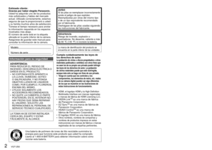Page 22   VQT1Z83VQT1Z83   3
Una batería de polímero de iones de litio reciclable suministra la\
 
energía para que funcione este producto que usted ha comprado. 
Llame al 1-800-8-BATTERY para obtener información sobre cómo 
reciclar esta batería.
Estimado cliente:
Gracias por haber elegido Panasonic.
Usted ha adquirido uno de los productos 
más sofisticados y fiables del mercado 
actual. Utilizado correctamente, estamos 
seguros de que le proporcionará a usted 
y su familia muchos años de satisfacción....