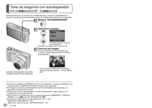 Page 2828   VQT1Z83VQT1Z83   29
Toma de imágenes con autodisparador 
Modo:                  
Para ver sus fotografías (REPR. NORMAL)
Conmutador REC/PLAY:  
Recomendamos usar un trípode. Esto también sirve para corregir la \
inestabilidad de la 
fotografía cuando se pulsa el disparador, ajustando el disparador automático en 2 segundos.
 Cuando se establece en RÁFAGA se toman tres fotografías. Cuando se establece en el modo de escena ‘RÁFAGA DE FLASH’ se toman cinco fotografías.
 El enfoque se ajustará...