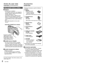 Page 88   VQT1Z83VQT1Z83   9
Antes de usar esta 
cámara
 (Continuación)
Accesorios 
estándar
Nombres de las partes
Botón del cursor
Números de piezas a partir de febrero 
de 2009
  Batería
DMW-BCG10PP
•  Cargue la batería  antes de utilizarla.
(Mencionado en este manual como ‘batería’.)
  Cargador de la batería
DE-A65B
(Mencionado en este manual como ‘cargador’.)
  Estuche de la batería
VGQ0E45
  Correa para la mano
VFC4297
  Cable de conexión de USB
K1HA14AD0001
  Cable de AVK1HA14CD0001
  CD-ROM•  Instale el...