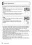 Page 1212   VQT4B72 (ENG)
Touch operations
This camera’s touch screen senses pressure that is applied to the screen.
TouchTo “touch” is to press the touch screen and then pull 
the finger back again.
Touching is used to select icons or pictures, among other 
actions.
 • Touch an 
icon near its center. If multiple icons are touched 
simultaneously, the camera may not operate normally.
DragTo “drag” is to touch and slide your finger across the 
touch screen surface.
Dragging (sliding your finger across the...