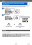 Page 25VQT4P14
Basics
Taking pictures with automatic settings   
[Intelligent Auto] Mode
- 25 -
This mode is recommended for those who want to point and shoot or beginners as the 
camera optimizes settings to match the subject and recording environment.
Set to  ([Intelligent Auto] Mode)
Take a picture
Focus display( When focus is aligned: illuminated 
When focus is not aligned: flashing)
Press halfway  
(press lightly to focus) Press fully  
(press the button all the way to  record)
Using flash
Press 
 to...