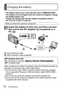 Page 1212   VQT4N96 (ENG)
Charging the battery
 •The battery that can be used with this unit is DMW-BCG10PP . •The battery is not charged when the camera is shipped. Charge 
the battery before use.
 •Charge the battery with the AC adaptor (supplied) indoors 
(10 °C to 30 °C (50 °F to 86 °F)).
Make sure that the camera is turned off.
Insert the battery to this unit, and then connect 
this unit to the AC adaptor (
) (supplied) or a 
PC (
)
 To the electrical outlet USB connection cable (supplied)
 ■Charging lamp...