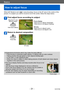 Page 31Basics
How to adjust focus
VQT4T08- 31 -
When [AF Mode] is set to  (1-area-focusing), focus on the AF area in the center of the 
picture. If a subject you want to record is not in the center, follow the steps below.
First adjust focus according to subject
Align the AF area 
with the subject
Hold down halfway
Focus display
( When focus is aligned: illuminated 
When focus is not aligned: flashing)
AF area
(
 When focus is aligned: green 
When focus is not aligned: red)
Return to desired composition
Press...