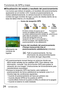 Page 2424   VQT4S89 (SPA)
Funciones de GPS y mapa
 ■Visualización del estado y resultado del posicionamiento
Los iconos que indican el estado y el resultado del posicionamiento 
aparecerán en el monitor LCD. Cuando el posicionamiento se 
realice satisfactoriamente, la cámara buscará la información de 
nombre de lugar (nombre de lugar y punto de interés) dentro de su 
base de datos interna y la visualizará.
Información de 
nombres de 
lugaresIcono de recepción GPS
El mismo número de iconos que el 
número de...