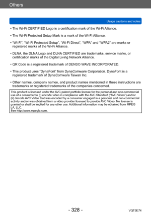 Page 328Others
Usage cautions and notesVQT5E74
- 328 -
 • The Wi-Fi CERTIFIED Logo is a certification mark of the Wi-Fi Alliance.
 • The Wi-Fi Protected Setup Mark is a mark of the Wi-Fi 

Alliance.
 • “Wi-Fi”, “Wi-Fi Protected Setup”, “Wi-Fi Direct”, “WP

A” and “WPA2” are marks or 
registered marks of the Wi-Fi Alliance.
 • DLNA, the DLNA

 Logo and DLNA CERTIFIED are trademarks, service marks, or 
certification marks of the Digital Living Network Alliance.
 • QR Code is a registered trademark of DENSO W

AVE...