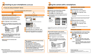 Page 223
Use the NFC function to connect
  • If [  ] does not appear on the smartphone, the NFC function is 
disabled. Refer to the instruction manual of your smartphone and 
follow the steps indicated to enable the NFC function.
  • This function can be used on Android (OS version 2.3.3 or later) 
devices that support NFC. (Some devices may not be compatible.)
1Start “Image App” on your smartphone
2
While [  ] is displayed on the connection screen 
of “Image App”, hold the smartphone close to the 
camera
Hold...