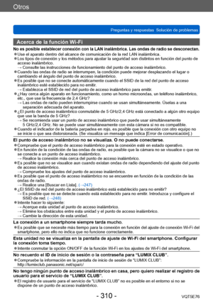 Page 310Otros
Preguntas y respuestas  Solución de problemasVQT5E76
- 310 -
Acerca de la función Wi-Fi
No es posible establecer conexión con la LAN inalámbrica. Las ondas de radio se desconectan. ●Use el aparato dentro del alcance de comunicación de la red LAN inalámbrica. ●Los tipos de conexión y los métodos para ajustar la seguridad son distintos en función del punto de 
acceso inalámbrico.
 →  Consulte las ins
trucciones de funcionamiento del punto de acceso inalámbrico.
 ●Cuando las ondas de radio se...