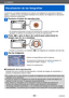Page 52Lo básico
Visualización de las fotografías
VQT5E76- 52 -
Cuando hay una tarjeta insertada en la cámara, las imágenes se reproducen desde la 
tarjeta, y cuando no hay una tarjeta insertada en la cámara, las imágenes se reproducen 
desde la memoria incorporada.
Presione el botón de reproducción.
 • Si mantiene presionado el botón de reproducción cuando la cámara está apagada, la cámara se encenderá en el modo de reproducción.
Pulse   o gire el disco de control para seleccionar la 
imagen que se va a...