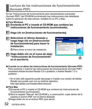 Page 3232   VQT5E54 (SPA)
Lectura de las instrucciones de funcionamiento 
(formato PDF)
En las “Instrucciones de funcionamiento para características avanzadas 
(formato PDF)” del CD-ROM suministrado hay instrucciones más detalladas 
sobre la operación de esta cámara. Instálelo en su PC y léalo.
  ■Para WindowsEncienda el PC e inserte el CD-ROM que contiene las 
instrucciones de funcionamiento (suministrado).
Haga clic en [Instrucciones de funcionamiento].
Seleccione el idioma deseado y 
luego haga clic en...