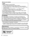 Page 44   VQT5E54 (SPA)
  ■Acerca de la batería
AVISO
Batería (Batería de iones de litio)
  • Utilice la unidad especificada para cargar la batería.
  • No utilice la batería con un equipo diferente de la unidad especificada.
  • No ensucie los terminales, y evite que estos tengan arena, líquidos u otras 
materias extrañas.
  • No toque los terminales del enchufe (+ y -) con objetos metálicos.
  • No desarme, remodele, caliente o tire al fuego la batería.
Si el electrólito entra en contacto con sus manos o...