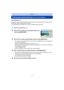 Page 73- 73 -
Recording
Taking panorama pictures (Panorama Shot Mode)
Recording Mode: 
Pictures are recorded continuously while moving the camera horizontally or vertically, and are 
combined to make a single panorama picture.
This mode allows you to add any of 13 types of effects before r ecording.
1Set the mode dial to [ ].
2Press 3/4 to select the recording direction and 
then press [MENU/SET].
3Press 3/ 4 to select image effects and then press [MENU/SET].
•You can add the same image effect as the Creative...