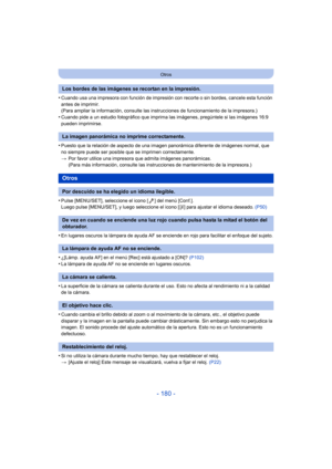 Page 180- 180 -
Otros
•Cuando usa una impresora con función de impresión con recorte o sin bordes, cancele esta función 
antes de imprimir.
(Para ampliar la información, consulte las instrucciones de funcionamiento de la impresora.)
•Cuando pide a un estudio fotográfico que imprima las imágenes, pregúntele si las imágenes 16:9 
pueden imprimirse.
•Puesto que la relación de aspecto de una imagen panorámica diferente de imágenes normal, que 
no siempre puede ser posible que se imprimen correctamente.
> Por favor...