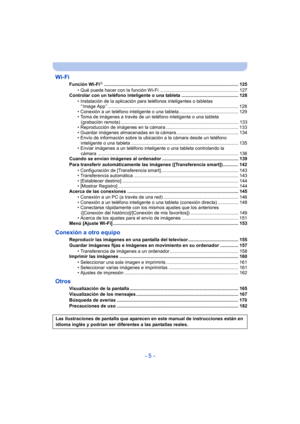 Page 5- 5 -
Wi-Fi
Función Wi-FiR........................................................................................................ 125
• Qué puede hacer con la función Wi-Fi ............................................................. 127
Controlar con un teléfono inteligente o una tableta ............................................ 128
• Instalación de la aplicación para teléfonos inteligentes o tabletas “ Image App ”...