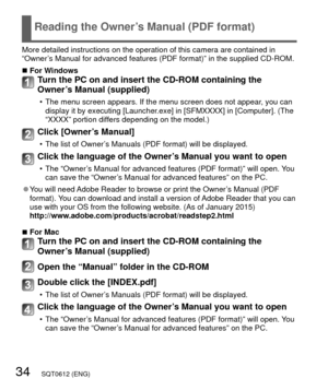 Page 3434   SQT0612 (ENG)
Reading the Owner’s Manual (PDF format)
More detailed instructions on the operation of this camera are contained\
 in 
“Owner’s Manual for advanced features (PDF format)” in the supplied CD-ROM\
.
 
■For WindowsTurn the PC on and insert the CD-ROM containing the 
Owner’s Manual (supplied)
 • The menu screen appears. If the menu screen does not appear, you can 
display it by executing [Launcher.exe] in [SFMXXXX] in [Computer]. (The 
“XXXX” portion differs depending on the model.) 
Click...