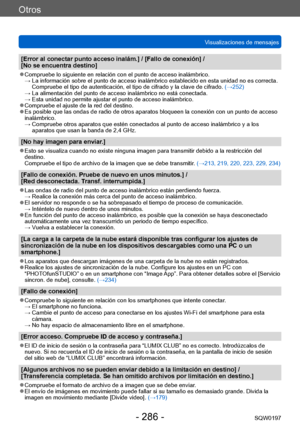 Page 286Otros
Visualizaciones de mensajesSQW0197
- 286 -
[Error al conectar punto acceso inalám.] / [Fallo de conexión] /   
[No se encuentra destino]
 ●Compruebe lo siguiente en relación con el punto de acceso inalámbrico. → 
 La información s obre el punto de acceso inalámbrico establecido en esta unidad no es correcta. 
Compruebe el tipo de autenticación, el tipo de cifrado y la clave de cifrado.  (→252)
 → 

 
La ali
 mentación del punto de acceso inalámbrico no está conectada.
 → 

 
Esta unidad no...