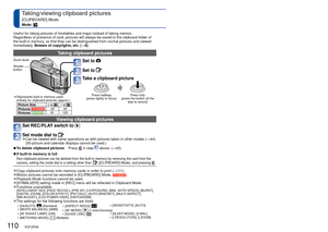 Page 110110   VQT2R48VQT2R48   111
 
Taking/viewing clipboard pictures 
[CLIPBOARD] Mode
Mode: 
Set to  
Set to  
Take a clipboard picture
Press halfway 
(press lightly to focus)Press fully 
(press the button all the  way to record)
Viewing clipboard pictures 
Set REC/PLAY switch to 
Set mode dial to  
●Can be viewed with same operations as with pictures taken in other modes\
 ( →44). 
(30-picture and calendar displays cannot be used.)
 
■To delete clipboard pictures     Press  in step  above. (→45)
 
■If...