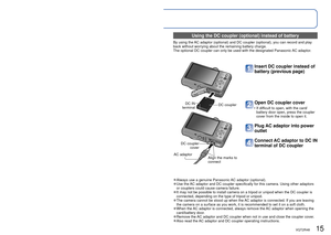 Page 1514   VQT2R48VQT2R48   15
 
Inserting and removing the card (optional)/
the battery
Set the camera ON/OFF switch to OFF
Slide to the [OPEN] position 
and open the lid
[OPEN] [LOCK]
Release lever
Completely insert battery 
and card
 • Battery: Push in until the lever is locked
 • Memory card: Push in until it clicks
Close lid
Slide to the [LOCK] position.
 
■To remove
 
• To remove battery:  
• To remove card:
move lever in 
direction of arrow.
Leverpress down in 
centre.
 
●Always use genuine Panasonic...