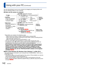 Page 142142   VQT2R48VQT2R48   143
Using with your PC (Continued)
∗ New folders are created in the following cases:
 • When pictures are taken to folders containing files numbered 999.
 • When using cards already containing the same folder number (including p\
ictures taken with other cameras, etc.).
 • When recording after performing [NO.RESET] ( →25).
 • File may not be able to be played back on camera after changing file nam\
e.
 • If mode dial is set to 
, built-in memory data (including clipboard pictures)...