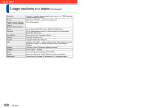 Page 168168   VQT2R48VQT2R48   169
Usage cautions and notes (Continued)
AustraliaCopyright.  Based on data provided under license from PSMA Australia 
Limited (www.psma.com.au).
Austria © Bundesamt für Eich- und Vermessungswesen
Croatia, Cyprus, Estonia, 
Latvia, Lithuania, Moldova, 
Poland, 
Slovenia and/or Ukraine © EuroGeographics
France source: Géoroute
® IGN France & BD Carto® IGN France
Germany Die Grundlagendaten wurden mit Genehmigung der zustaendigen  Behoerden entnommen.
Great Britain Based upon Crown...