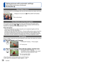 Page 3636   VQT2R48VQT2R48   37
Taking pictures with automatic settings
[INTELLIGENT AUTO] Mode (Continued)
Recording Mode: 
 
Taking pictures with your own settings
[PROGRAM AE] Mode
Recording Mode: 
About Happy colours
If [COLOR EFFECT] is set to[Happy], both still and motion pictures are c\
learer, with more 
vivid colouring.
 • [Happy] can only be set in  [INTELLIGENT AUTO] Mode. 
When setting [Happy] 
Face Detection and Face Recognition
If the camera automatically identifies the scene and determines that...