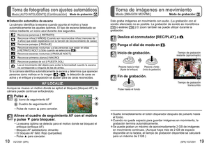 Page 1018   VQT2S91 (SPA) (SPA) VQT2S91   19
Toma de fotografías con ajustes automáticos
Modo [AUTO INTELIGENTE] (Continuación)Modo de grabación: 
Toma de imágenes en movimiento
Modo [IMAGEN MOVIMI.]Modo de grabación: 
 
■Detección automática de escena 
La cámara identifica la escena cuando apunta al motivo y hace 
automáticamente los ajustes óptimos. El tipo de escena detectado se 
indica mediante un icono azul durante dos segundos.
Reconoce personas [i RETRATO] Reconoce niños [i NIÑOS] (Cuando son reconocidos...